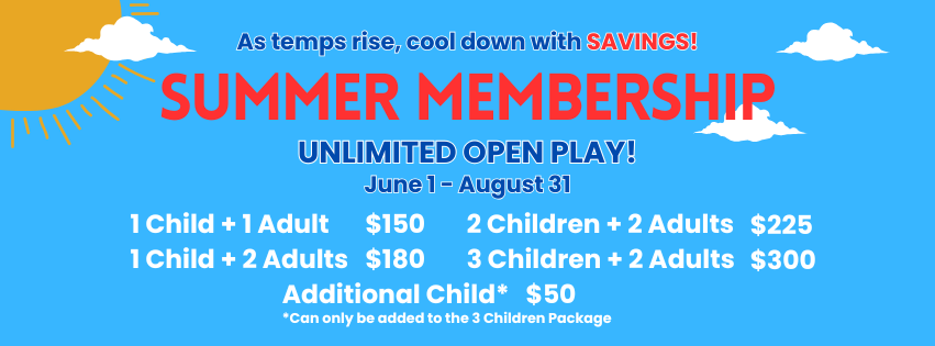 SUMMER MEMBERSHIP - UNLIMITED PLAY JUNE 1 - AUGUST 31